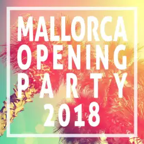 Mallorca Opening Party 2018