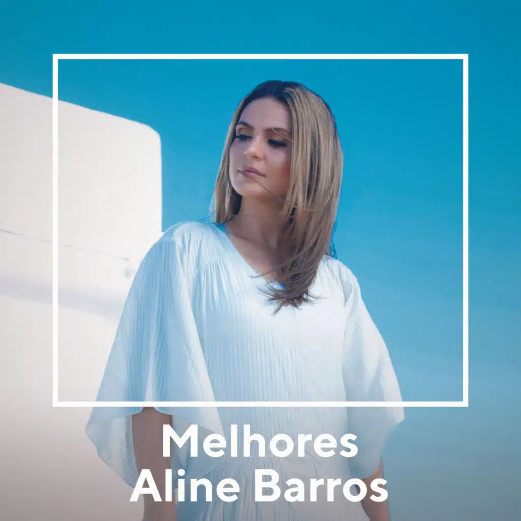 Melhores Aline Barros
