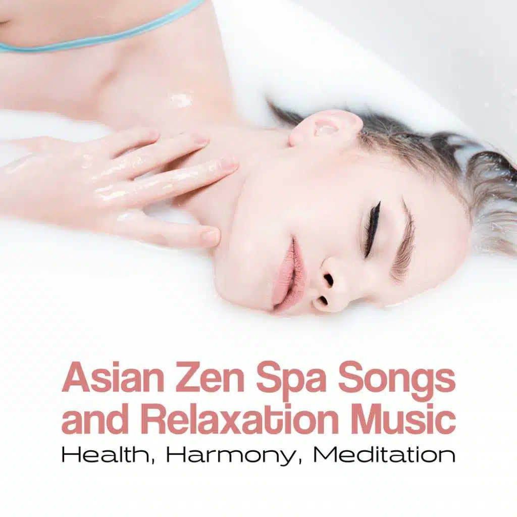 Asian Zen Spa Songs and Relaxation Music