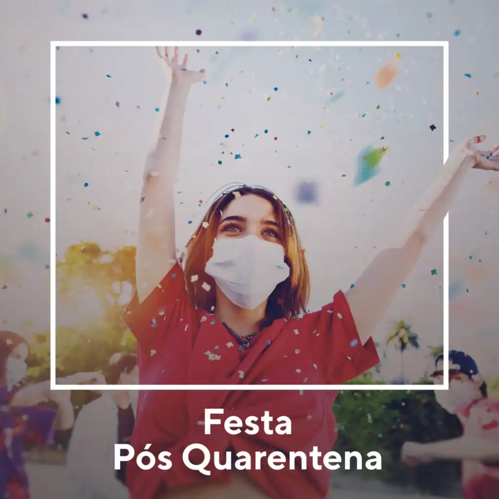 Festa Pós Quarentena