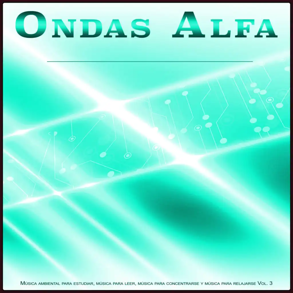 Musica para Concentrarse, Ondas Alfa & Estudiar Música