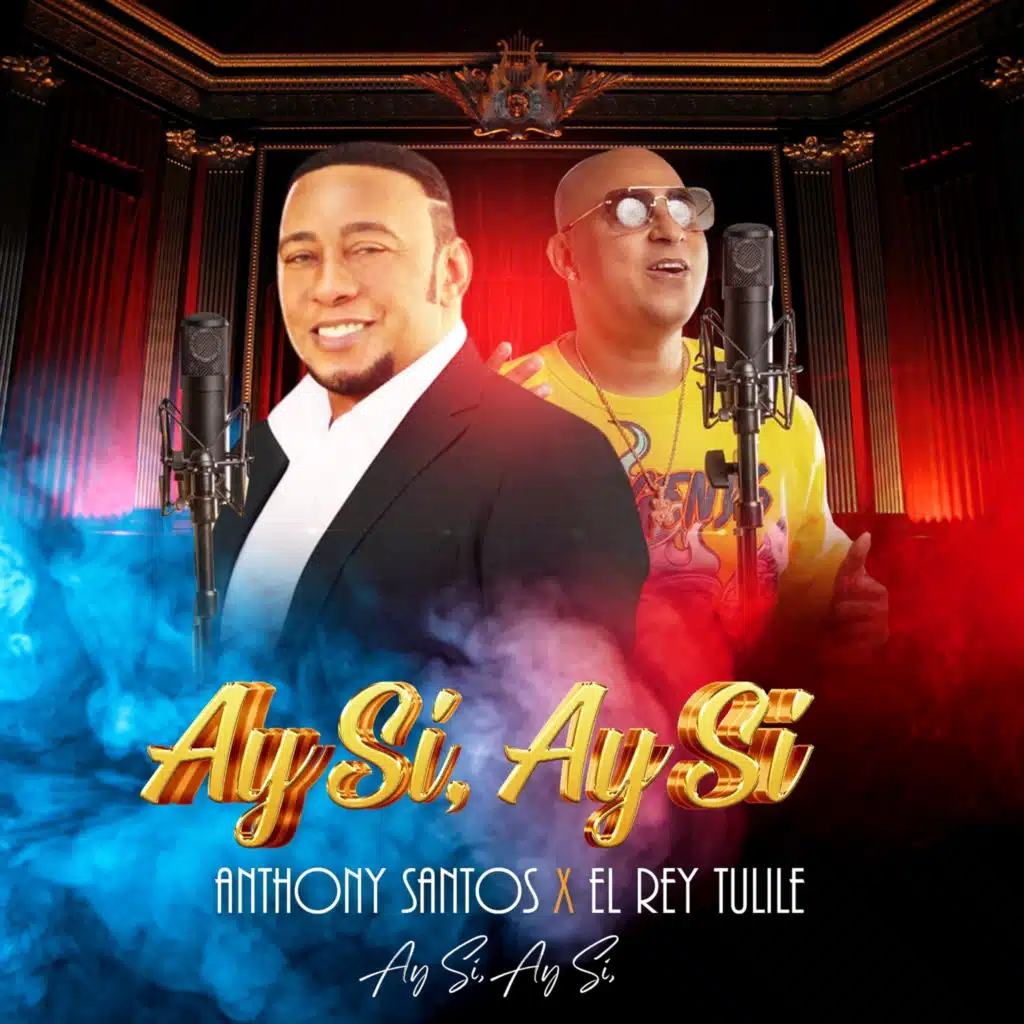 Ay Si, Ay Si (feat. Anthony Santos)