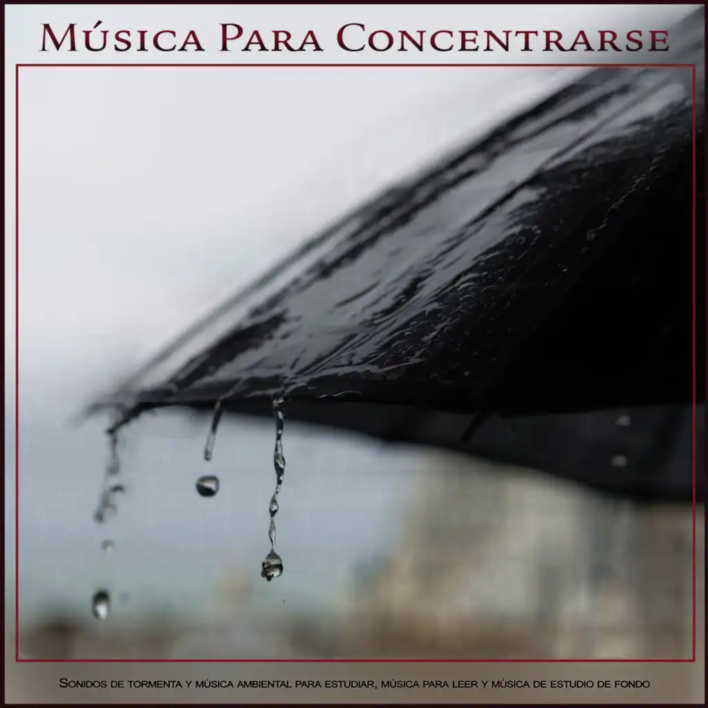 Música tranquila y sonidos de tormenta - Música para estudiar