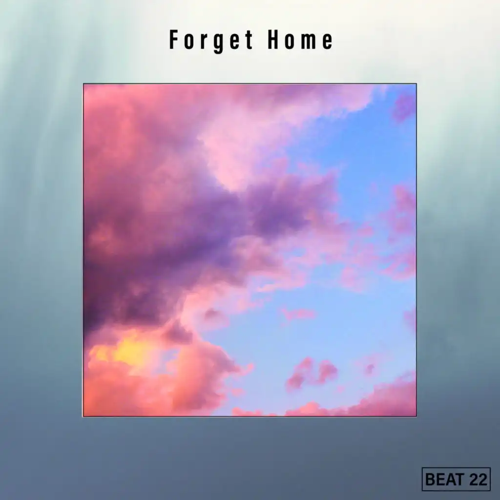 Forget Home Beat 22