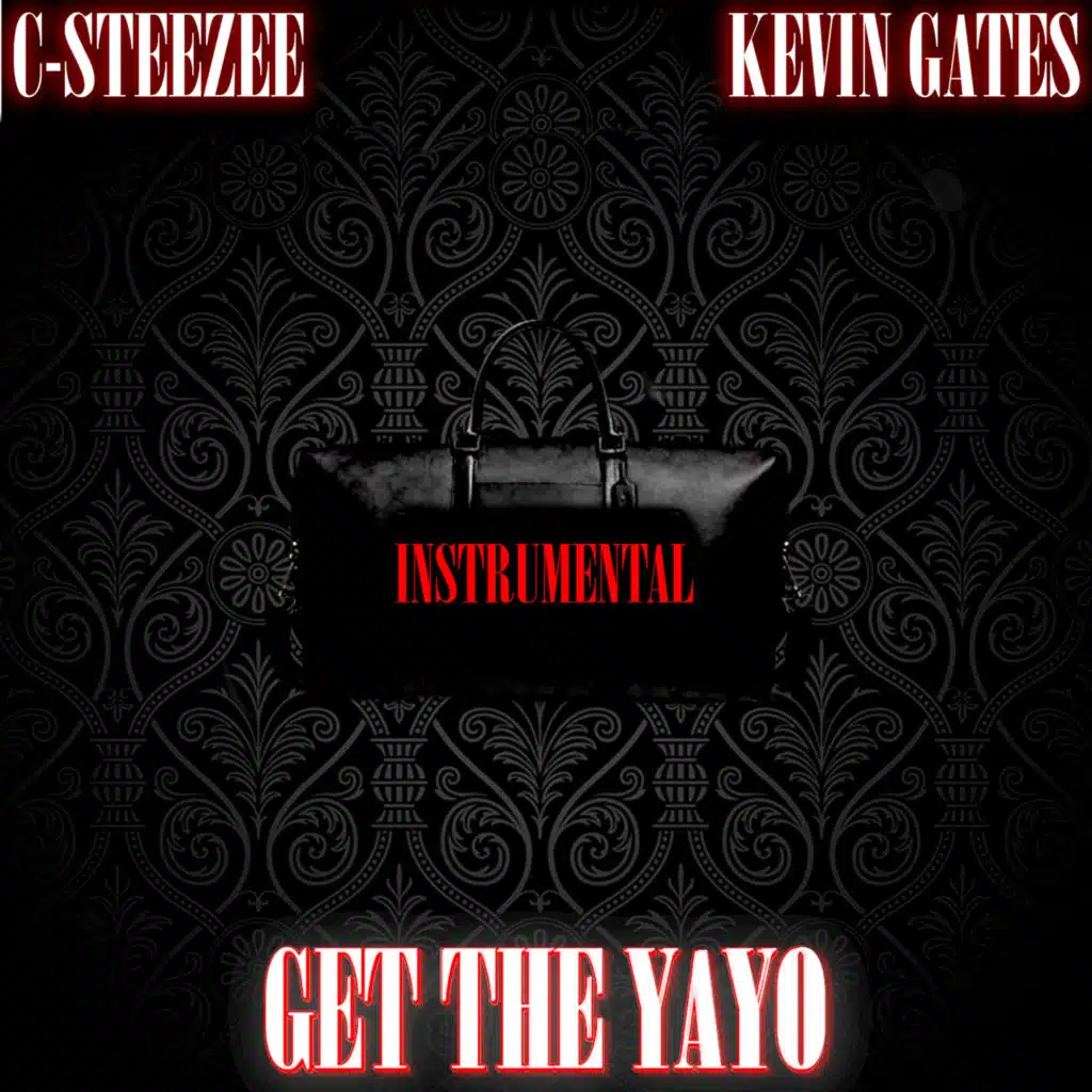 Get The Yayo (Instrumental) [feat. Kevin Gates]