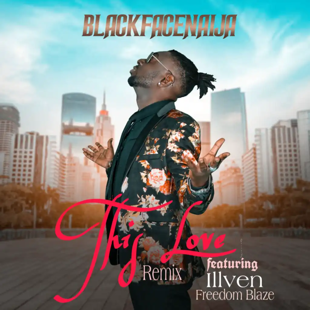 This Love (Remix) [feat. FREEDOM BLAZE & ILLVEN]