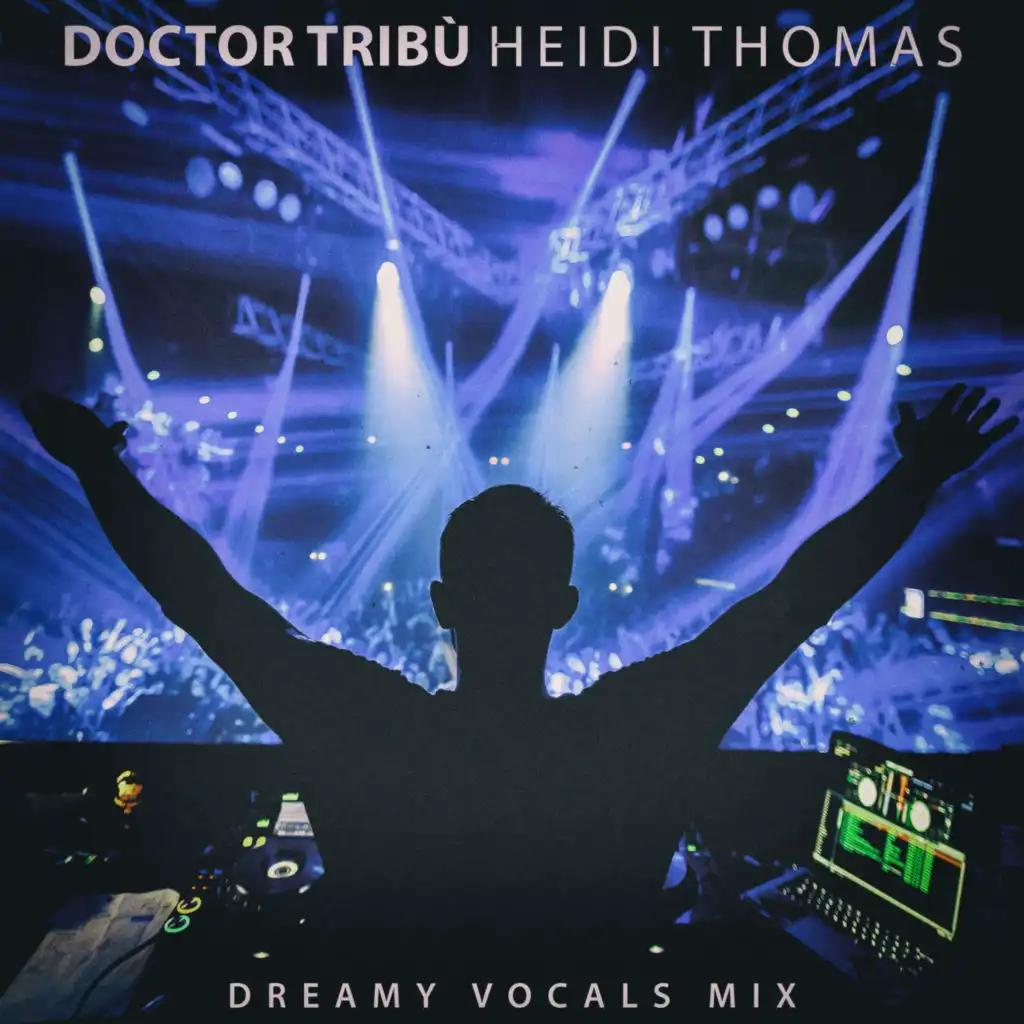 Doctor Tribù (Dreamy Vocals Mix)