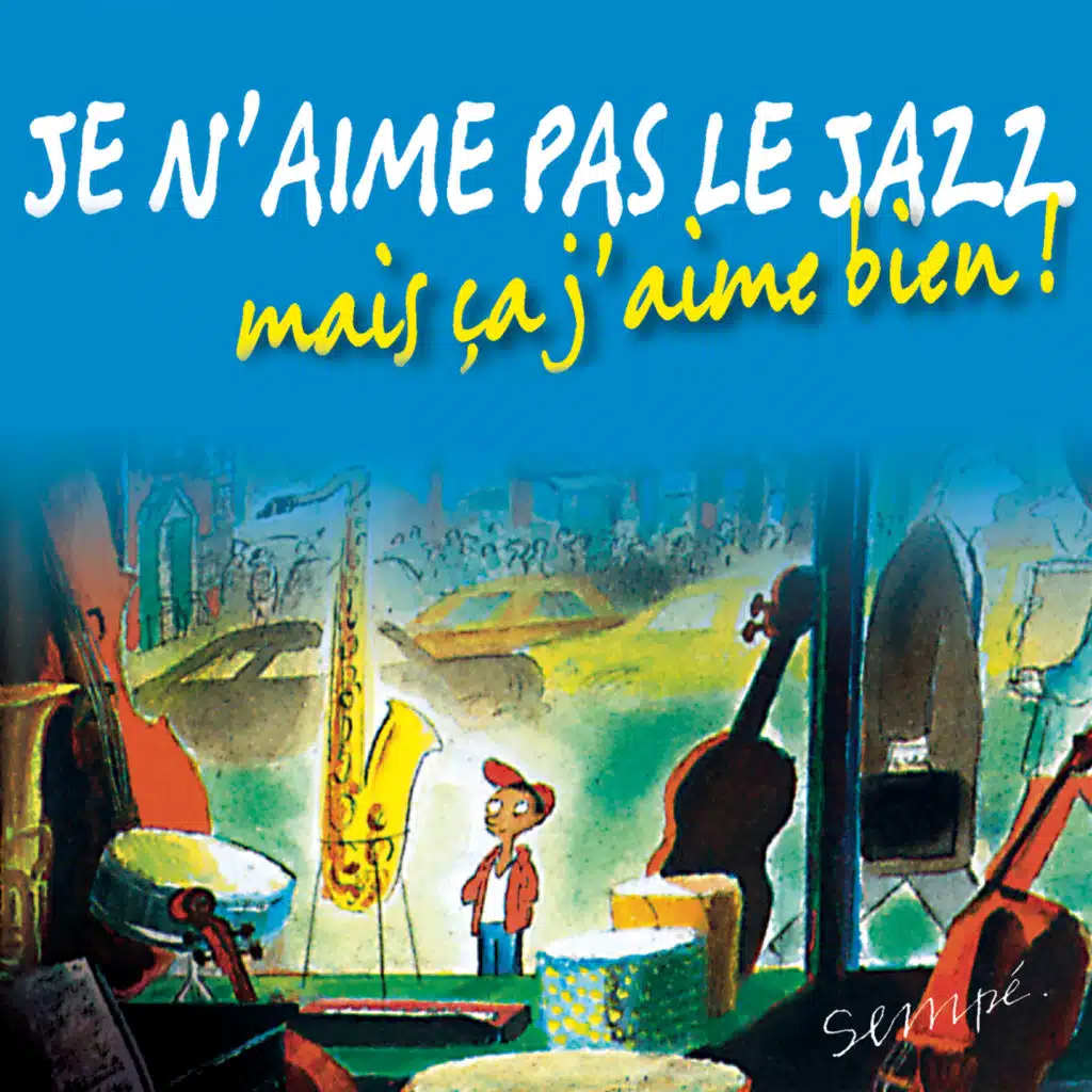 Je N'Aime Pas Le Jazz, Mais Ca J'aime Bien