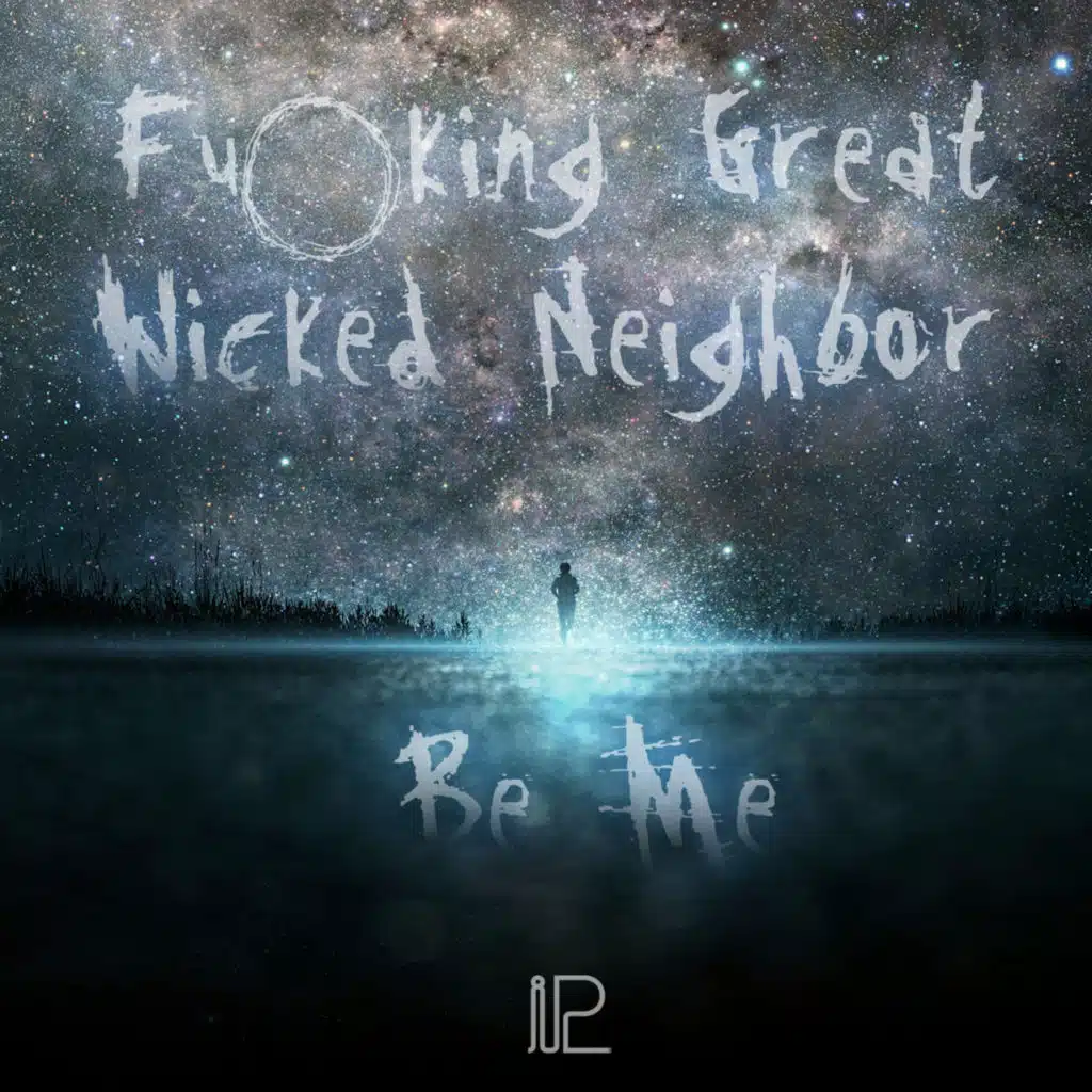 Fu*king Great & Wicked Neighbor