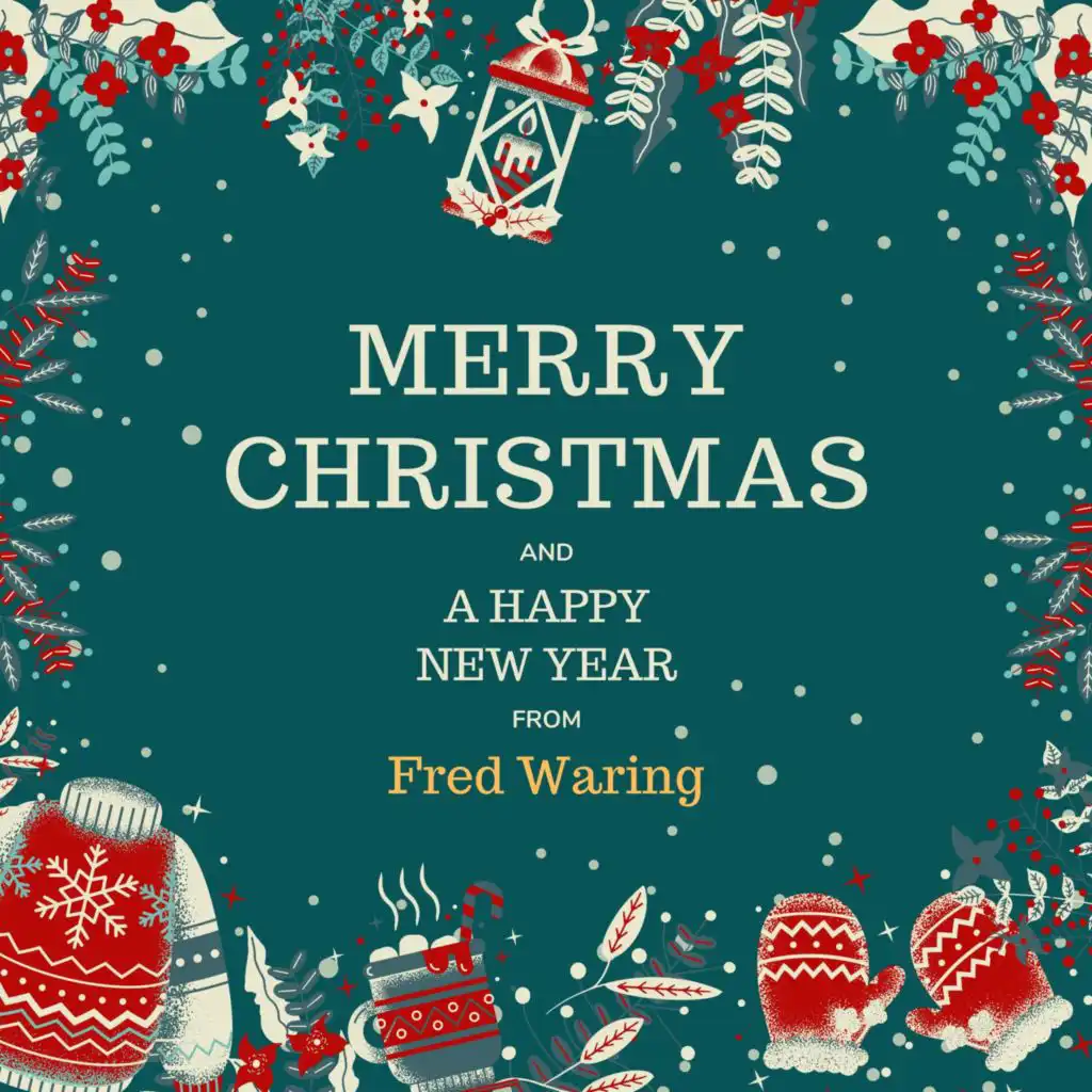 Merry Christmas and A Happy New Year from Fred Waring