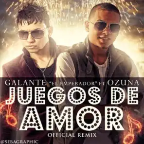 Juegos de Amor (Remix) [feat. Galante "El Emperador"]