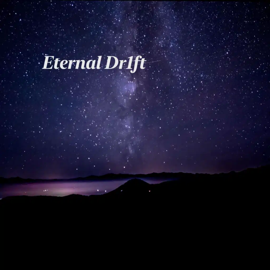 Eternal Dr1ft