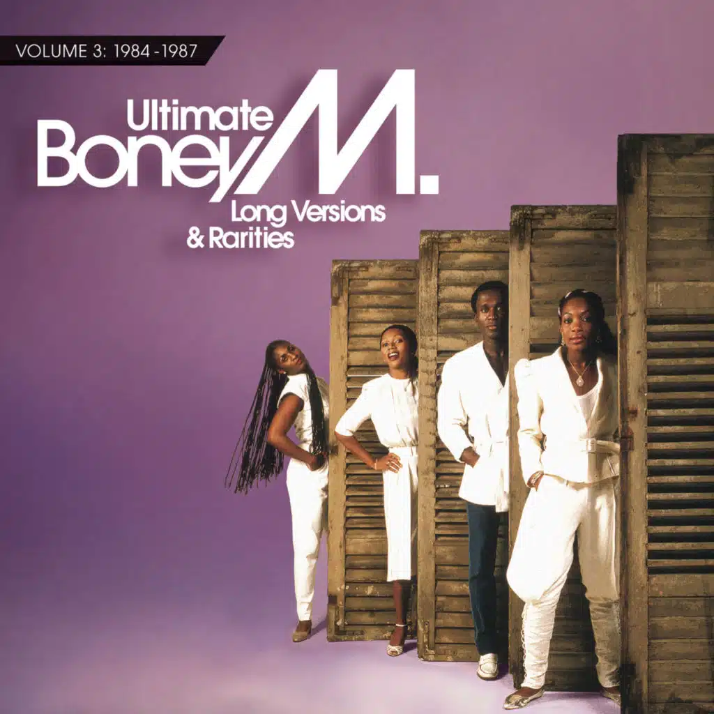 Ultimate Boney M. - Long Versions & Rarities Vol. 3 (1984 - 1987)