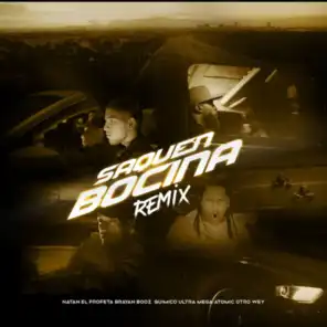 Saquen Bocina (Remix) [feat. Atomic Otro Way & Brayan Booz]