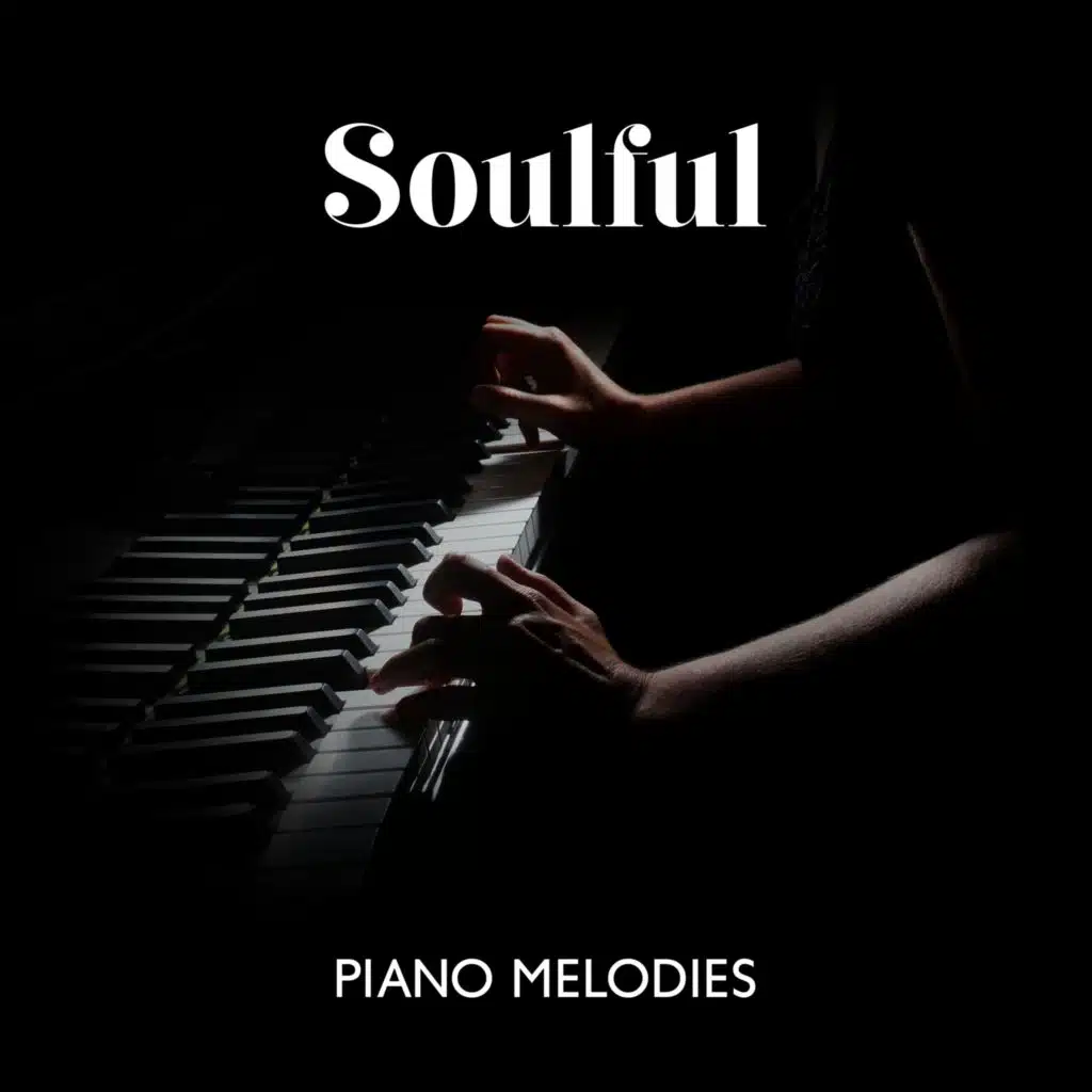 Soulful Piano Melodies (Piano Jazz Lullabies for Beautiful Dreams and Relaxation)