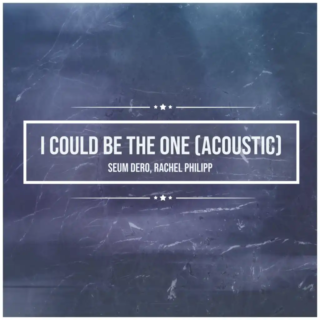 I Could Be The One (Acoustic Covers Versions of Popular Songs) [feat. Rachel Philipp]