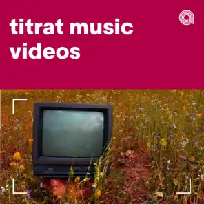 Titrat Music Videos