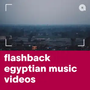 Flashback Egyptian Music Videos 