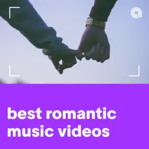 Best Romantic Music Videos