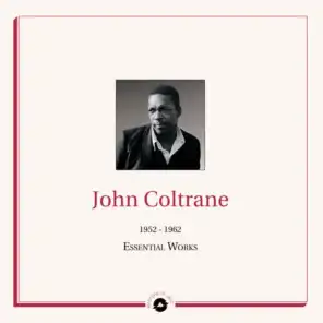 Masters of Jazz Presents John Coltrane (1952 - 1962 Essential Works)