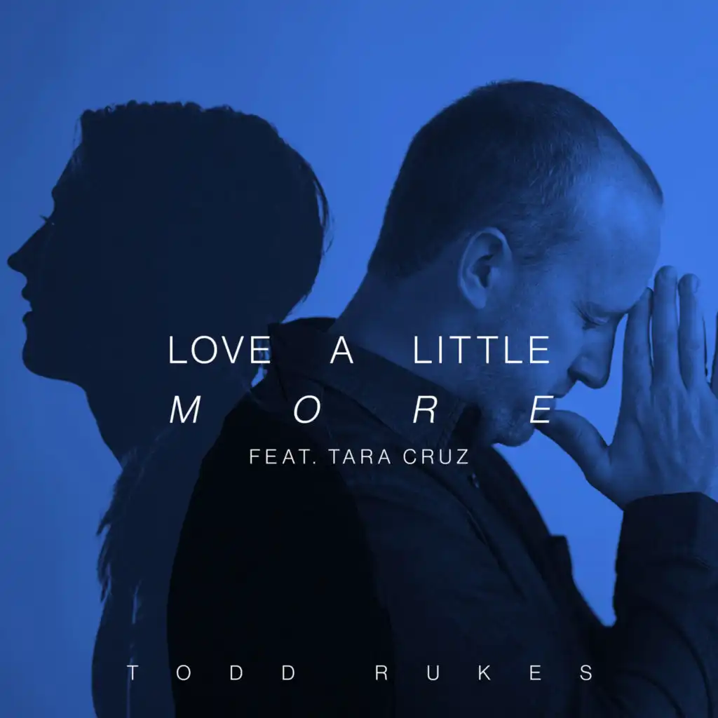 Love a Little More (Duet Version) [feat. Tara Cruz]