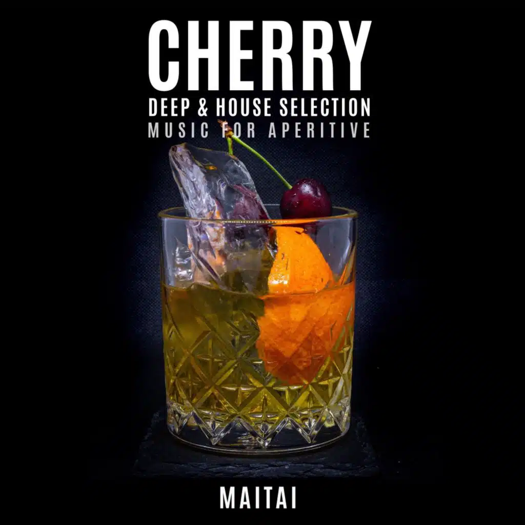 Cherry Deep & House Selection (Music for Aperitive)