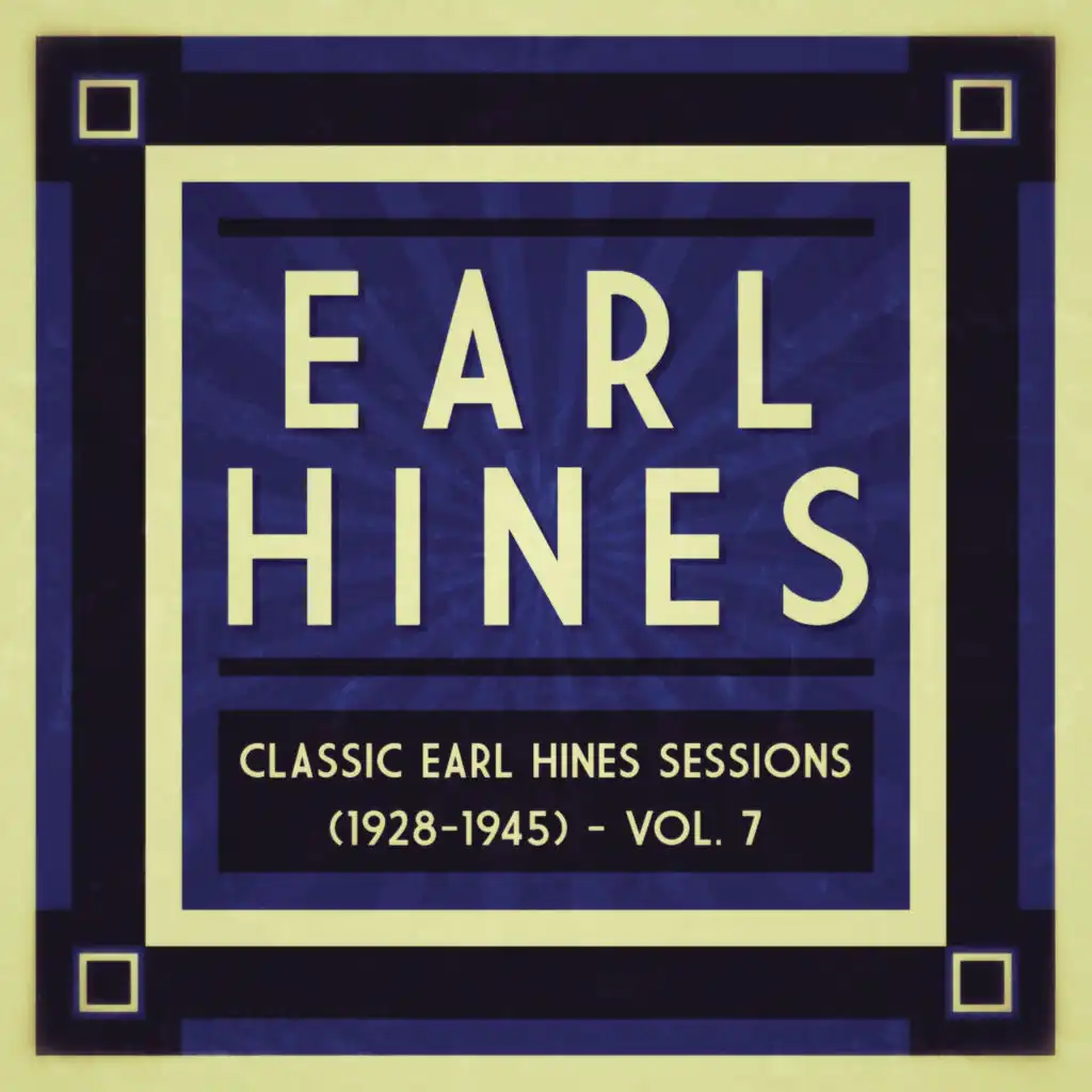 Classic Earl Hines Sessions (1928-1945), Vol. 7