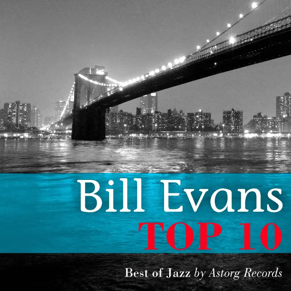 Bill Evans Relaxing Top 10 (Relaxation & Jazz)