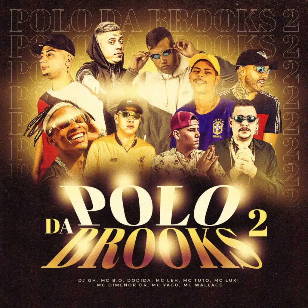 Polo da Brooks 2 (feat. Mc B.O, Dodida, Mc Tuto, Mc Dimenor DR, Mc Yago & Mc Wallace)
