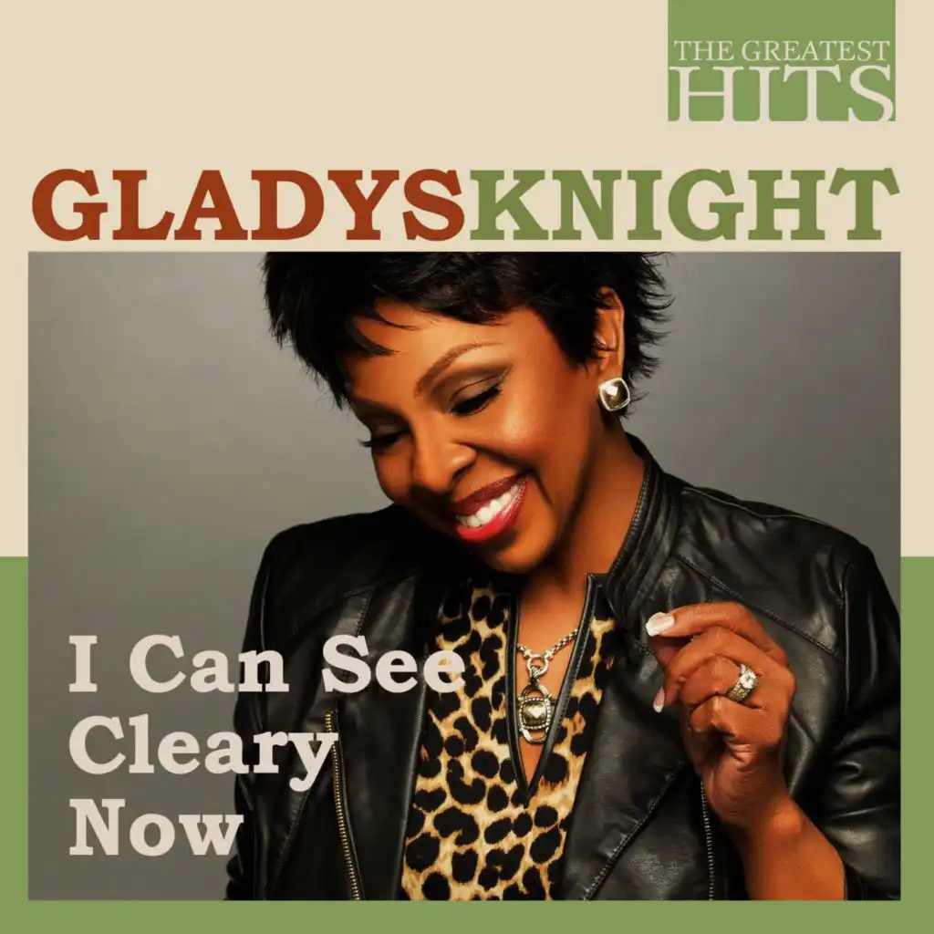 The Greatest Hits: Gladys Knight - I Can See Cleary Now