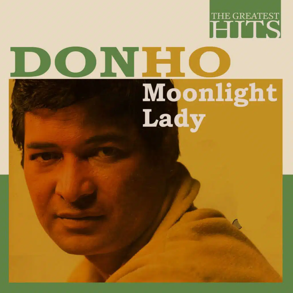 The Greatest Hits: Don Ho - Moonlight Lady