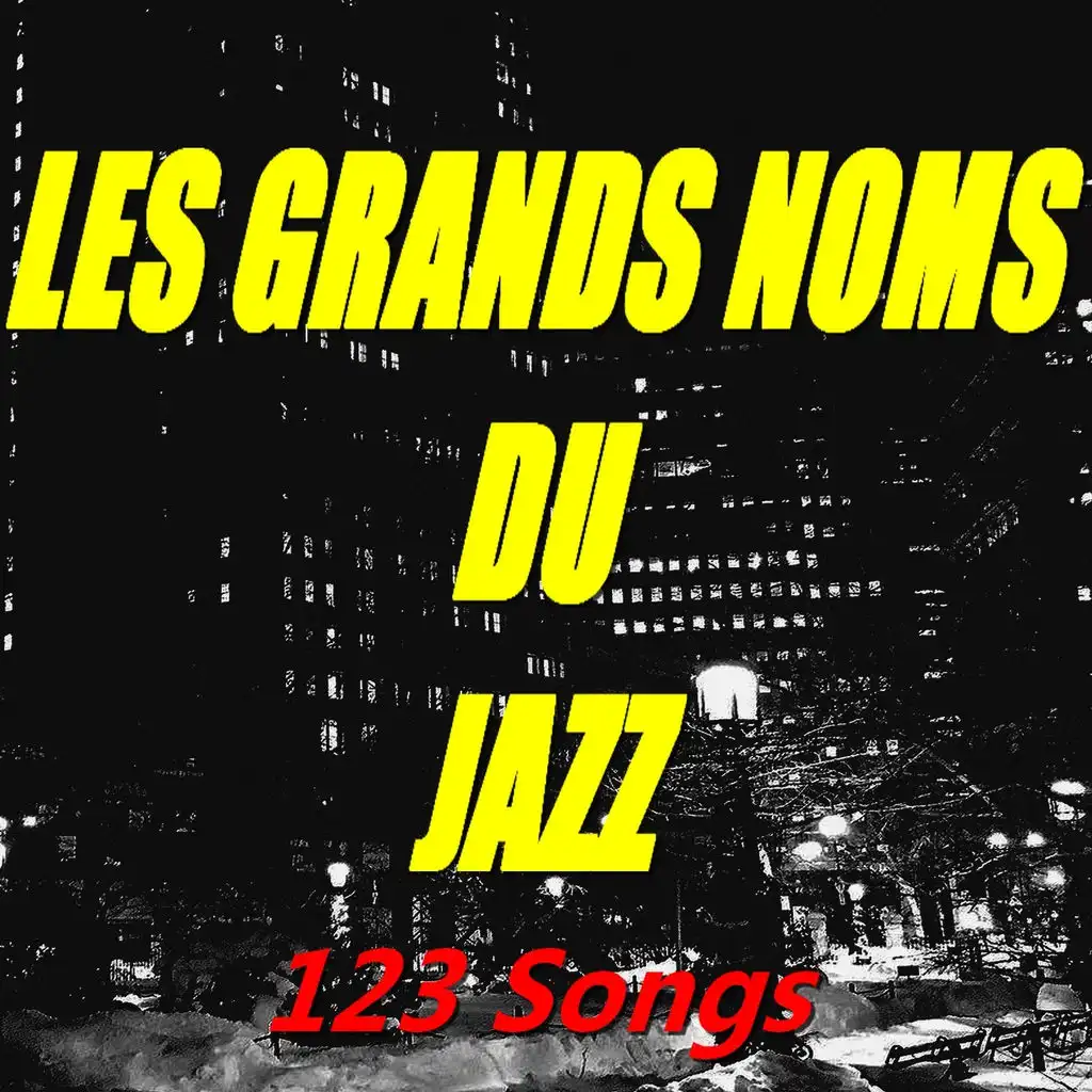 Les grands noms du jazz (123 Songs)