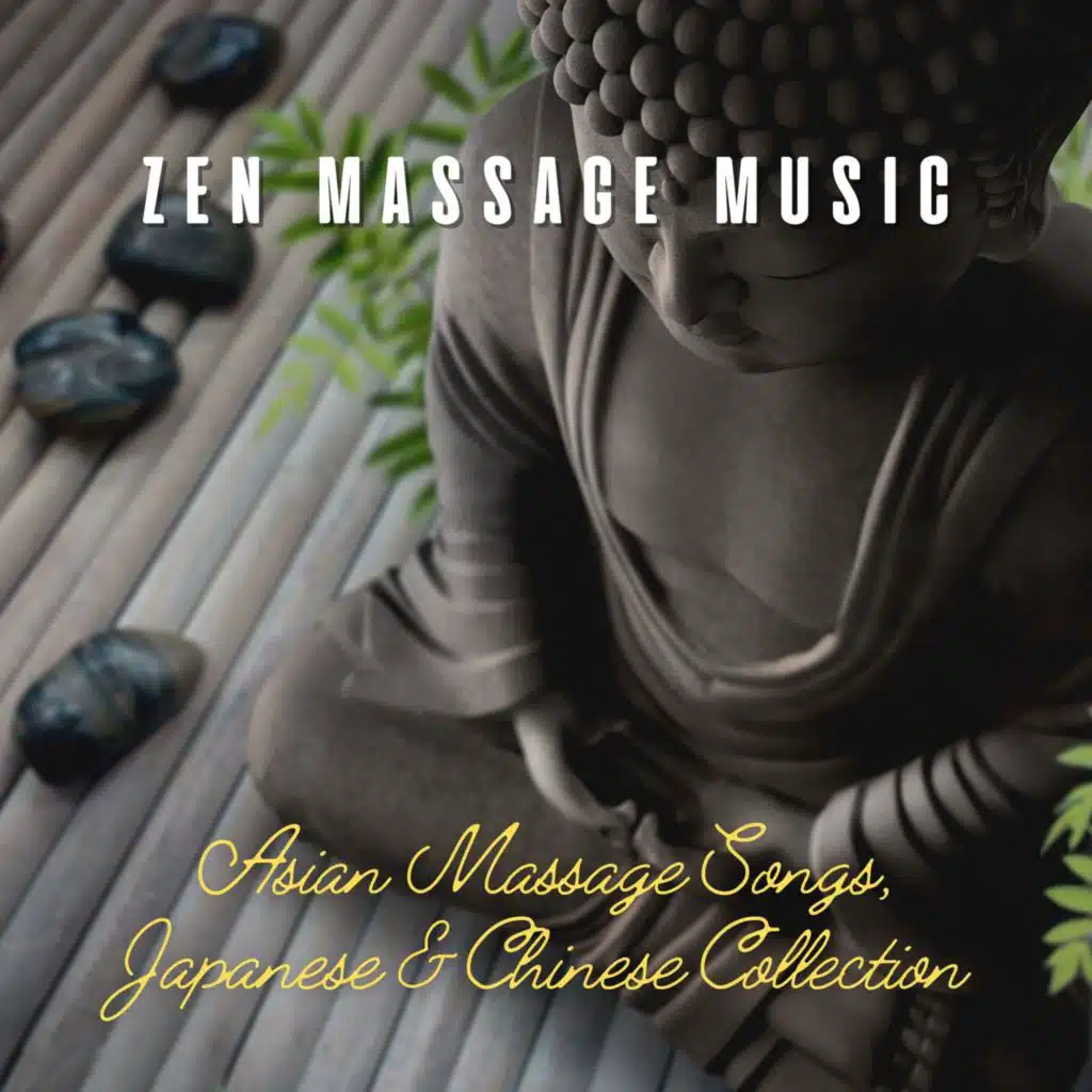 Zen Massage Music: Asian Massage Songs, Japanese & Chinese Collection