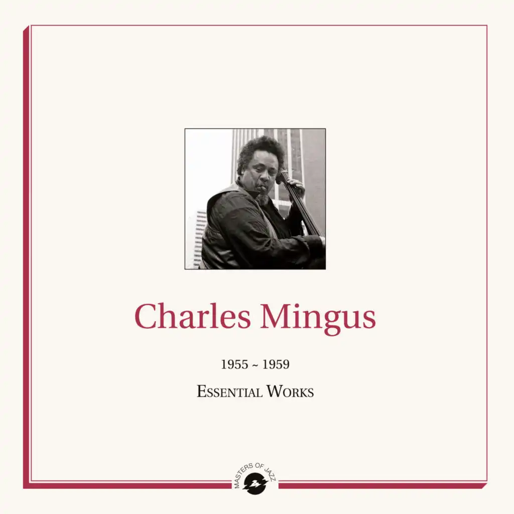 Masters of Jazz Presents Charles Mingus (1955-1959 Essential Works)