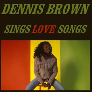 Dennis Brown Sings Love Songs