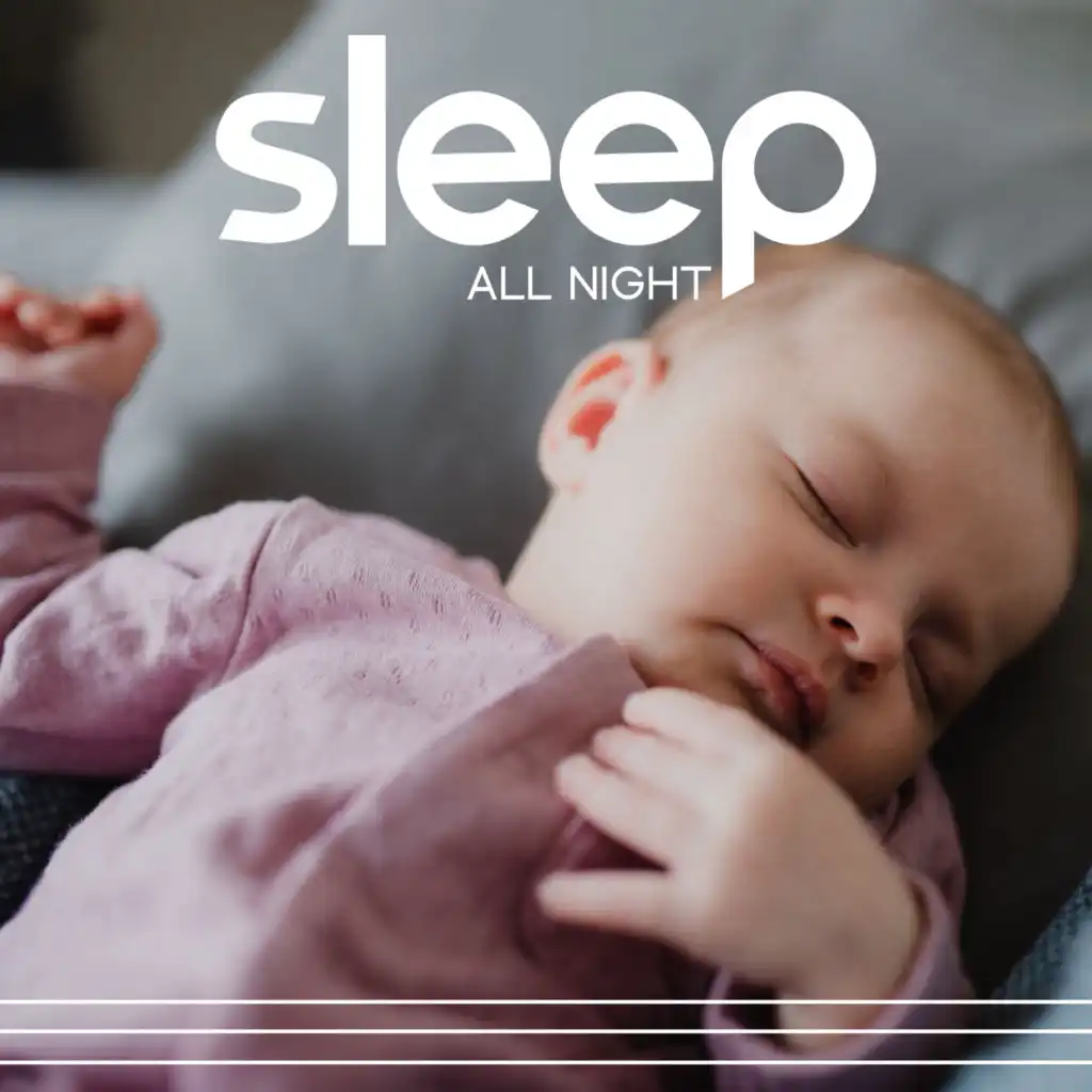 Sleep All Night: Peaceful Water and Instrumental Sounds, Baby Lovely Sleep Time