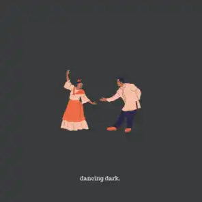 Dancing Dark