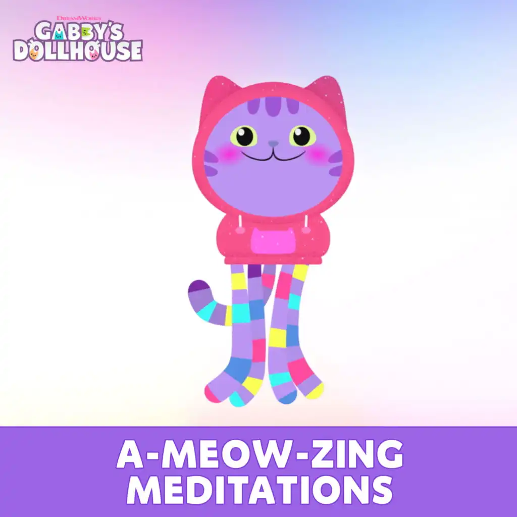 Gabby's Dollhouse A-Meow-Zing Meditations