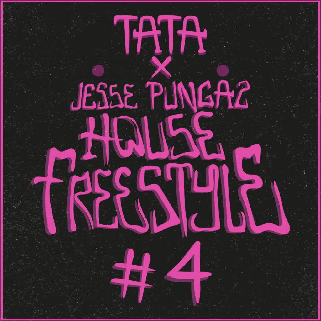House Freestyle #4 (feat. Jesse PungaZ)