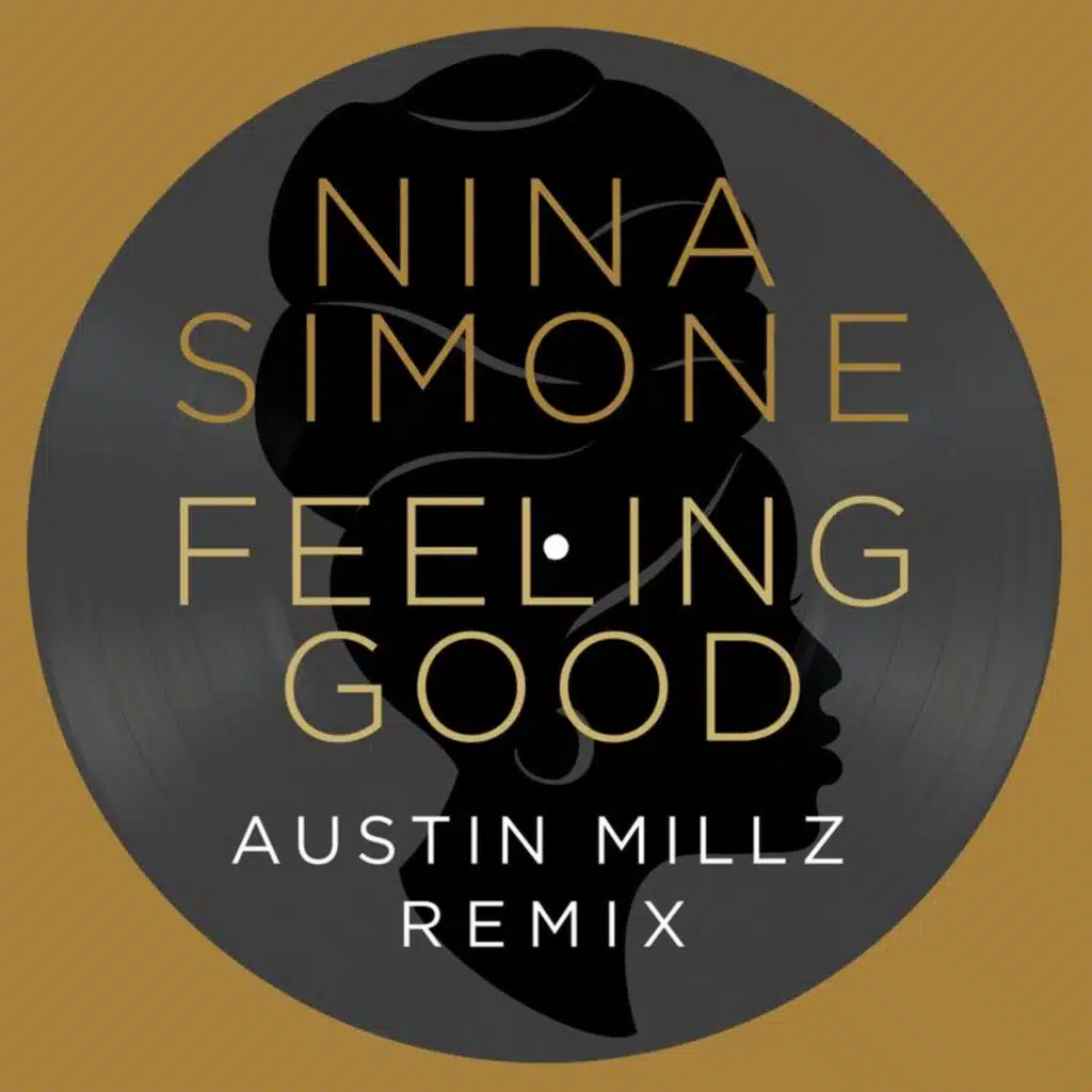 Feeling Good (Austin Millz Remix)