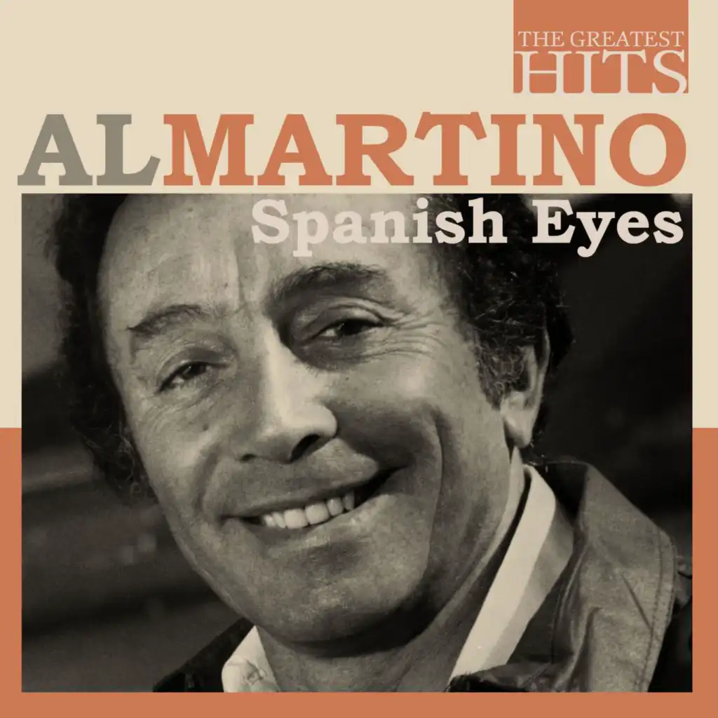 THE GREATEST HITS: Al Martino - Spanish Eyes