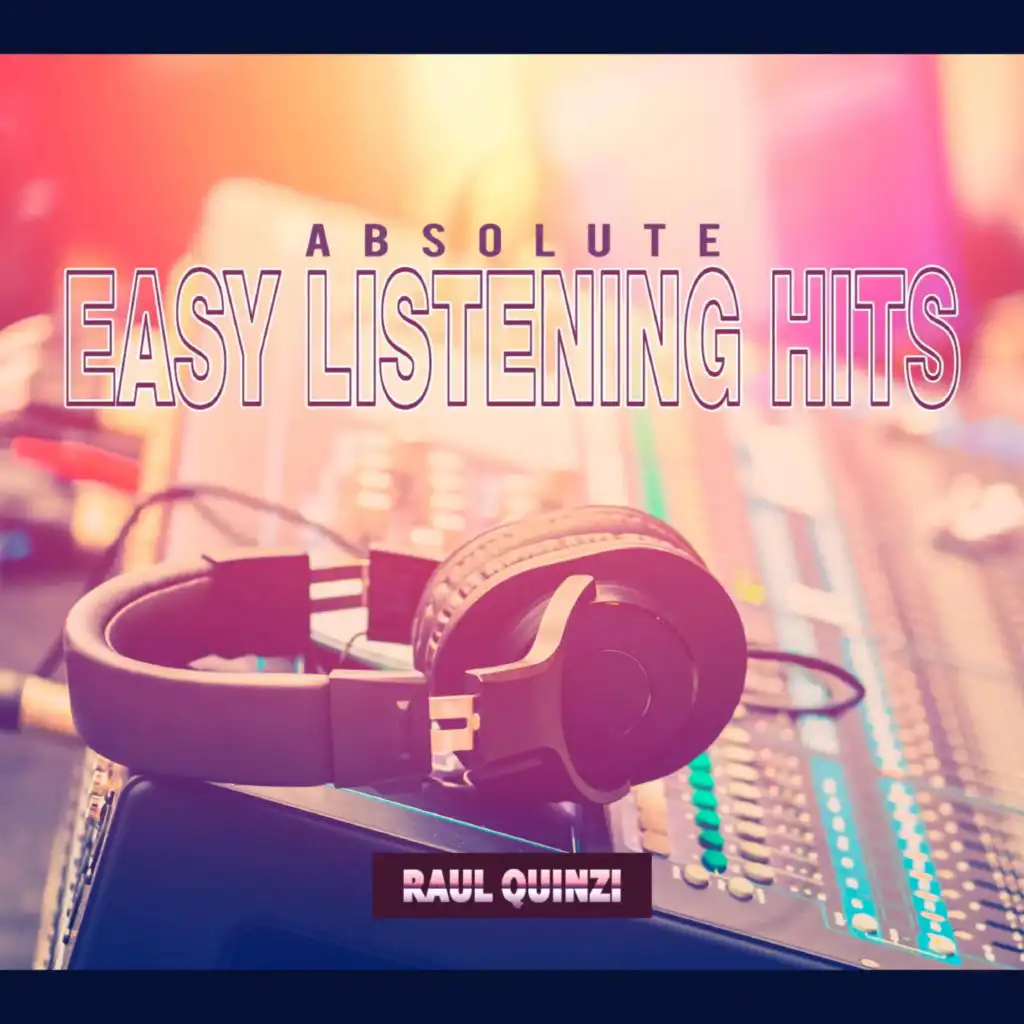 Raul Quinzi - Absolute Easy Listening Hits