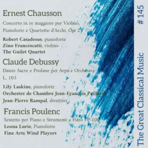 The Great Classical Music #145 : Ernest Chausson // Claude Debussy // Francis Poulenc