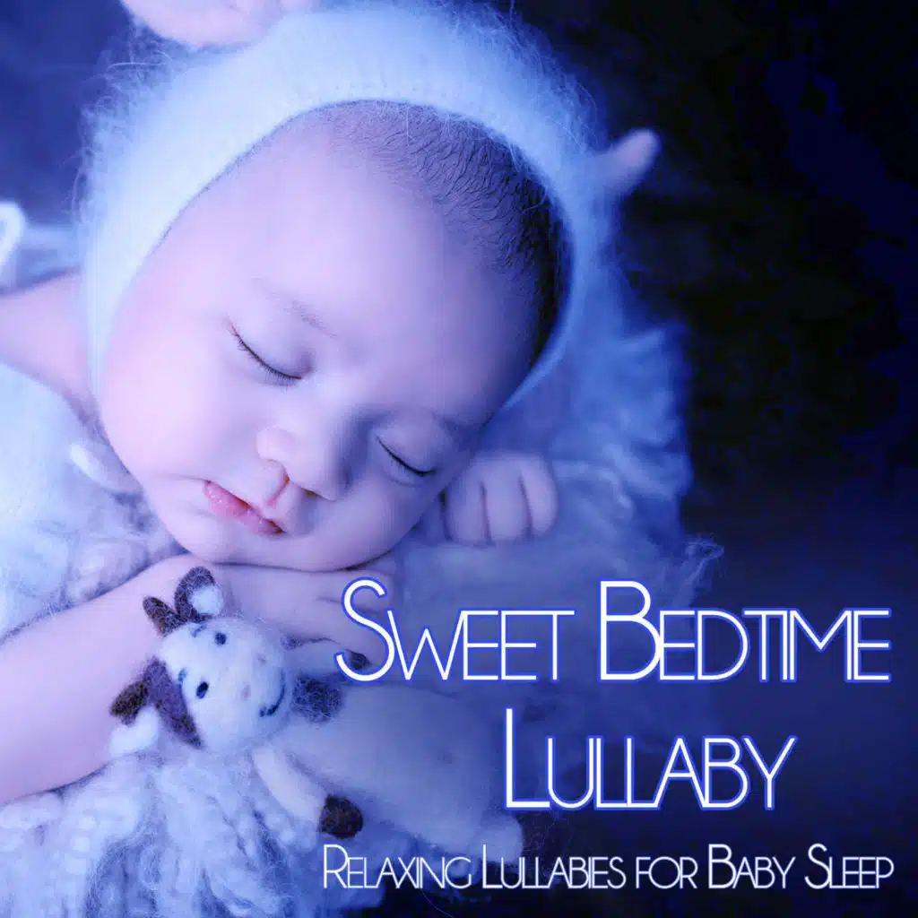 Sweet Bedtime Lullaby: Relaxing Lullabies for Baby Sleep