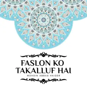 Faslon Ko Takalluf Hai