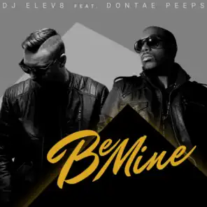 Be Mine (Radio Mix) [feat. Dontae Peeps]