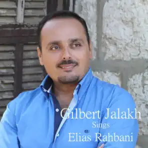 Gilbert Jalakh Sings Elias Rahbani