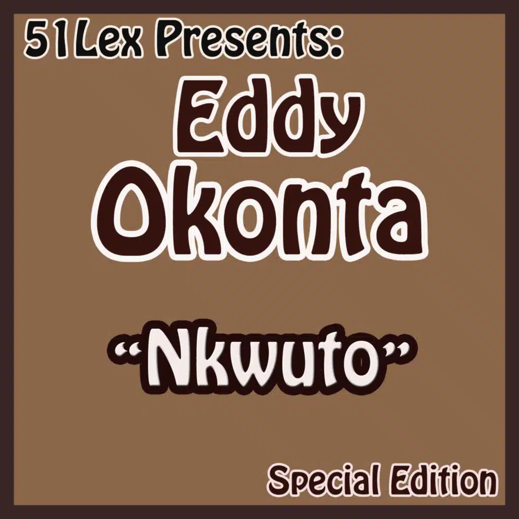 51 Lex Presents Nkwuto