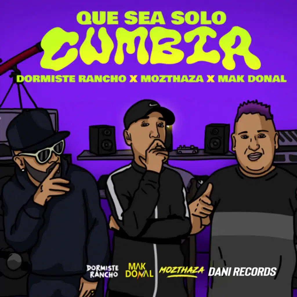 Que Sea Solo Cumbia (feat. Mak donal & mozthaza)