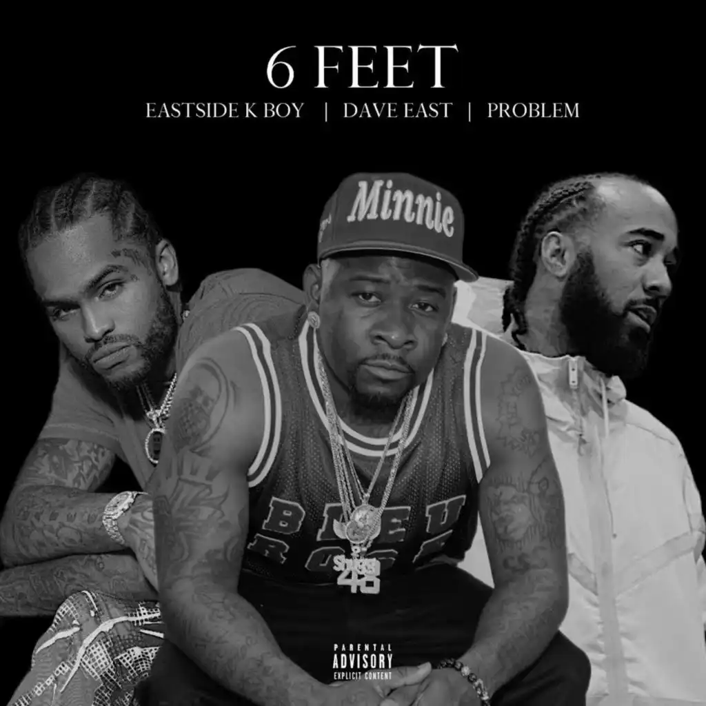 6 FEET (feat. DAVE EAST & PROBLEM)